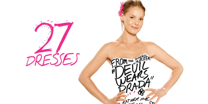 27 Dresses - romantic comedies streaming now