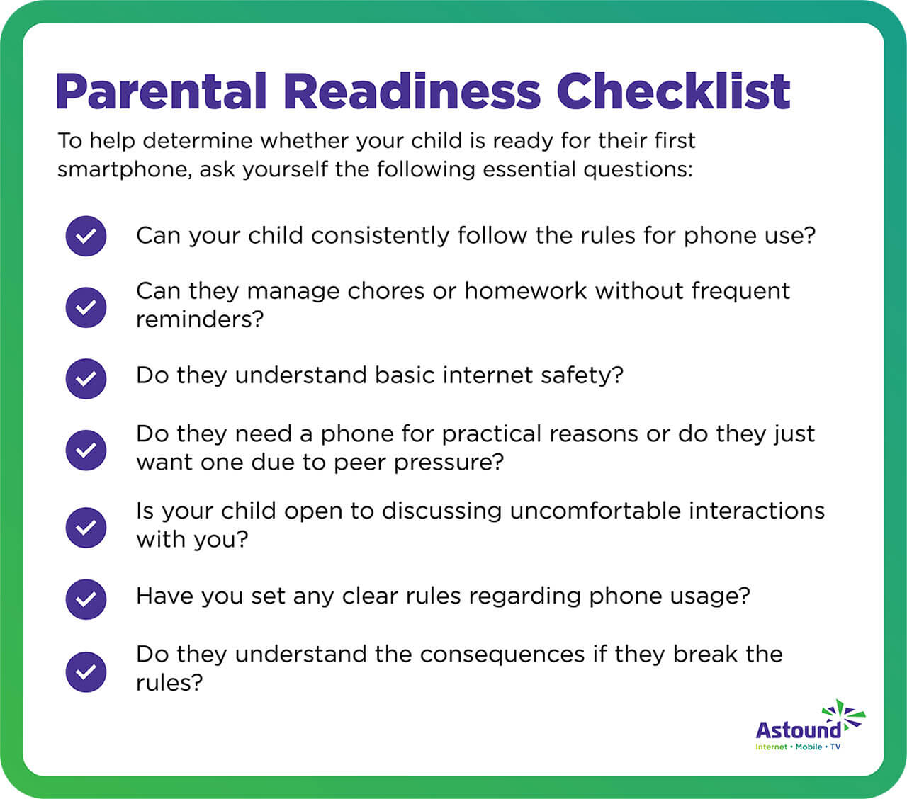 Readiness checklist to help parents determine if their child should get a phone yet includes the child's ability to follow rules, manage time, communicate issues, and understand safety concerns. Also parents should themselves determine whether the child has a practical need for a phone and set clear guidelines for usage and consequences for misuse.