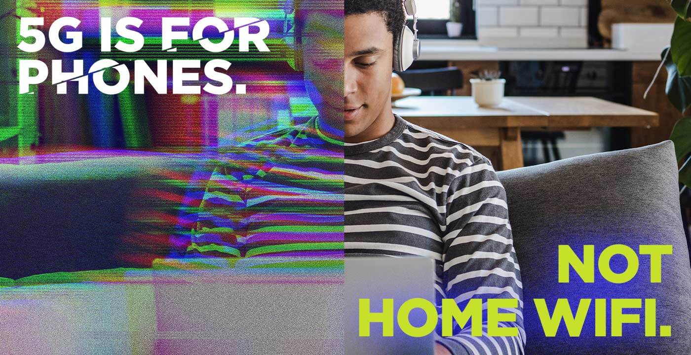 5G is for phones. Not home WiFi.