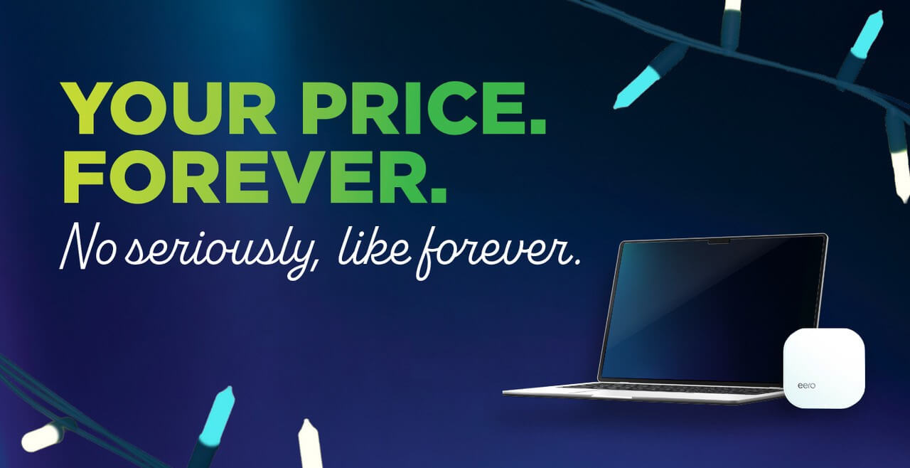 Your price. Forever.